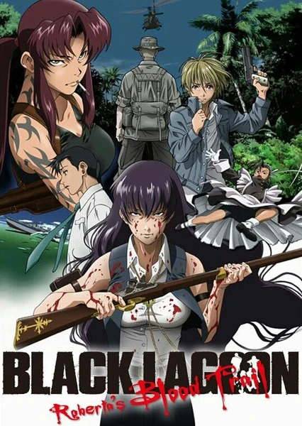 BLACK LAGOON Roberta’s Blood Trail