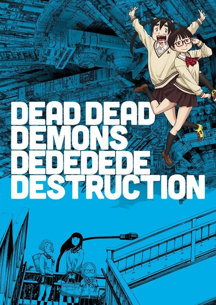 Dead Dead Demons Dededede Destruction (ONA)